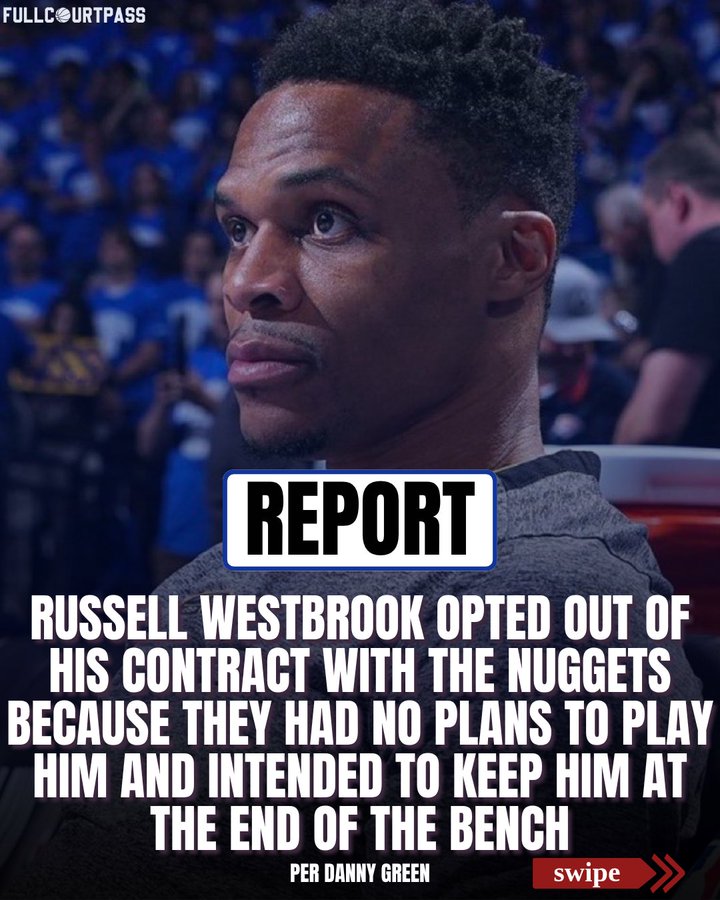 mk体育-丹尼·格林：威少选择跳出合同，因掘金打算今年让他坐冷板凳